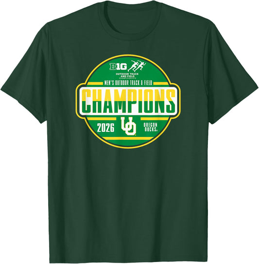 Oregon Ducks Big Ten Champs 2026 Men's Outdoor Track & Field T-Shirt - T-Shirt | Forest