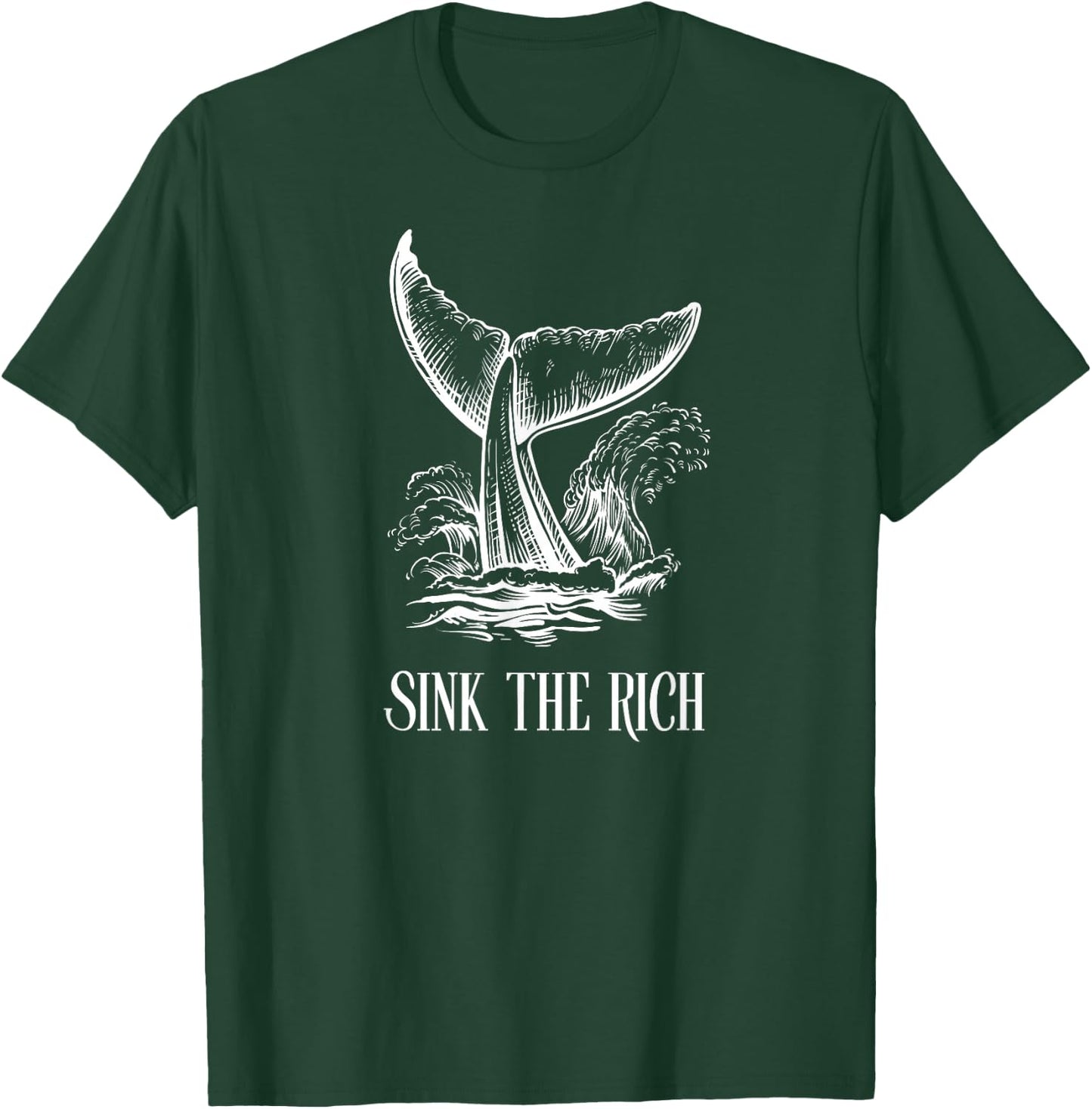 Funny Sink The Rich - for Socialist Anarchist Orca Uprising T-Shirt - T-Shirt | Forest