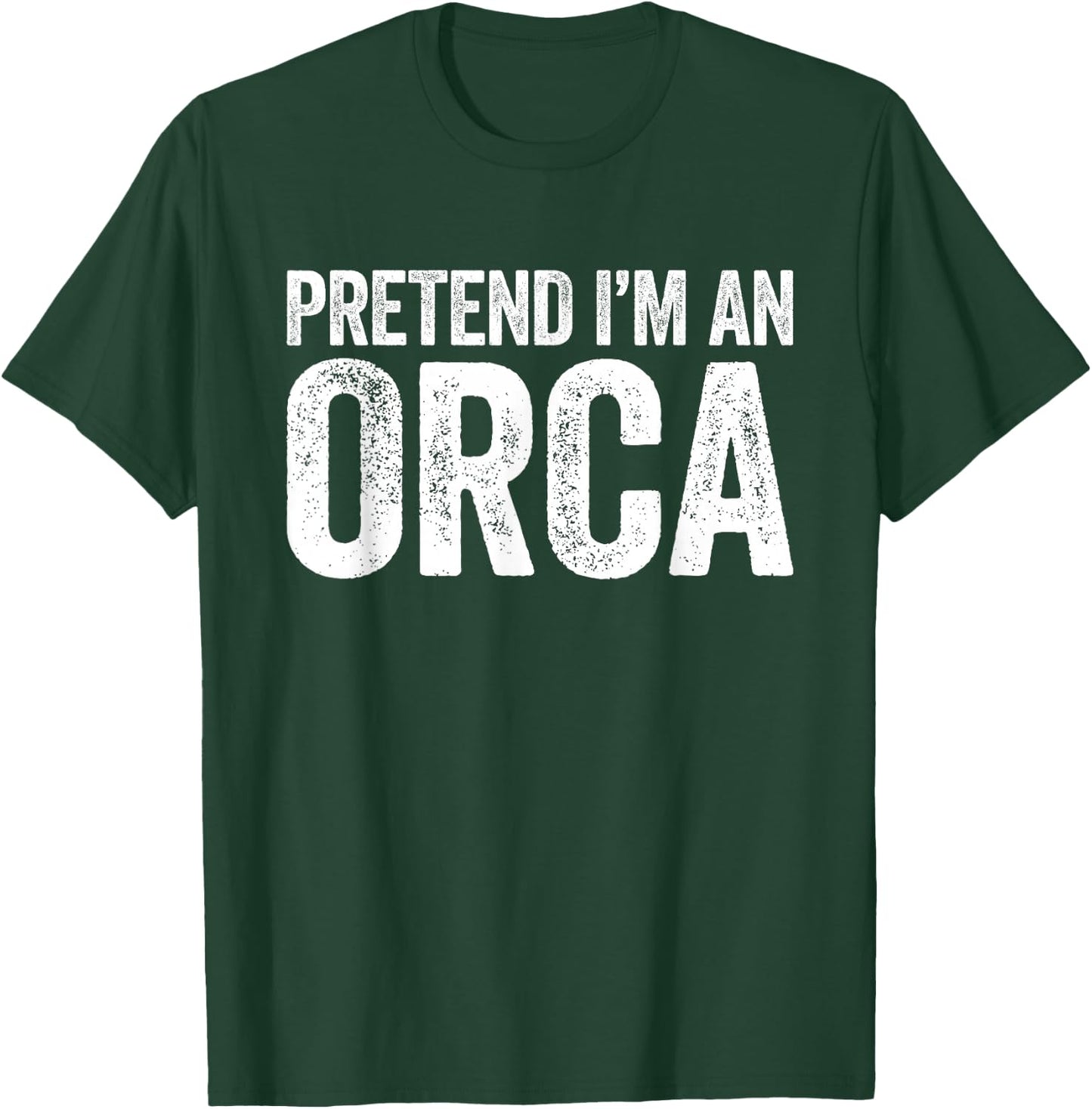 Pretend I'm an Orca Shirt Adult Men Women Kids Orca Costume T-Shirt - T-Shirt | Forest