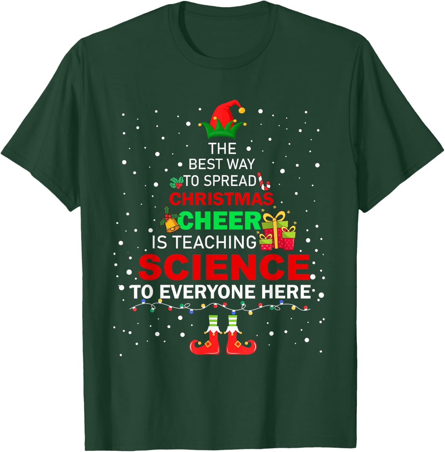 The Best Way To Spread Christmas Cheer Is Teaching Science T-Shirt - T-Shirt | Forest