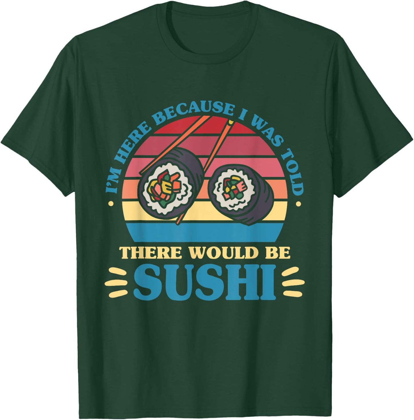 Japanese Sushi Lover Food Lover T-Shirt - T-Shirt | Forest