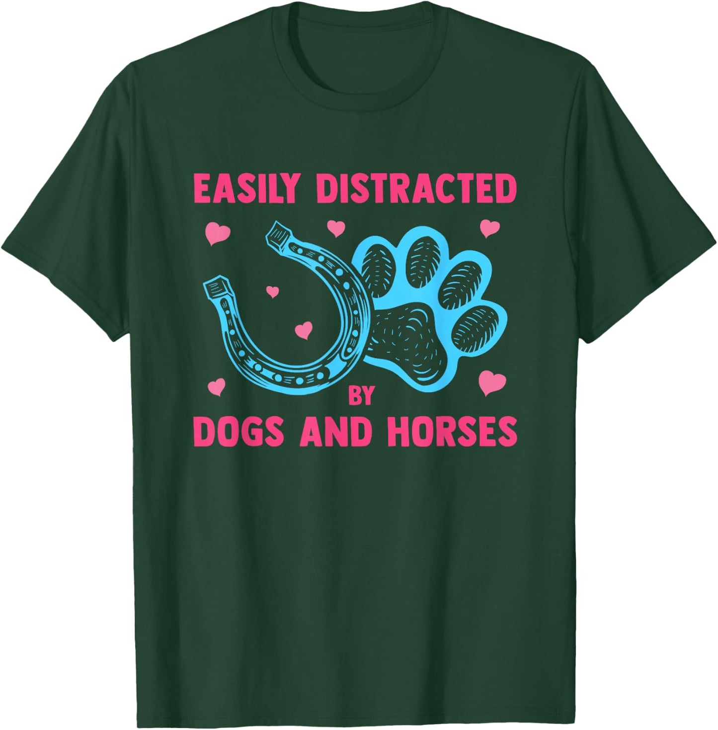 Easily Distracted By Dogs And Horses Funny Farm Animal Lover T-Shirt - T-Shirt | Forest