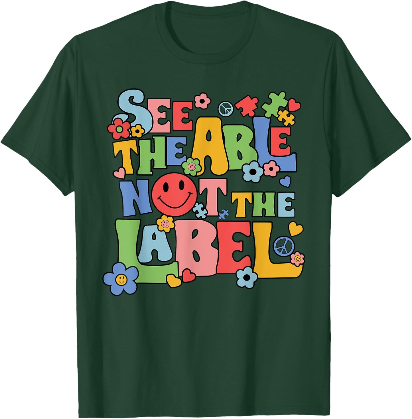 See the Able Not the Label Sped Ed Education Special Teacher T-Shirt - T-Shirt | Forest