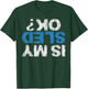 Is my sled ok, Funny Winter-Snow-Sport T-Shirt - T-Shirt | Forest