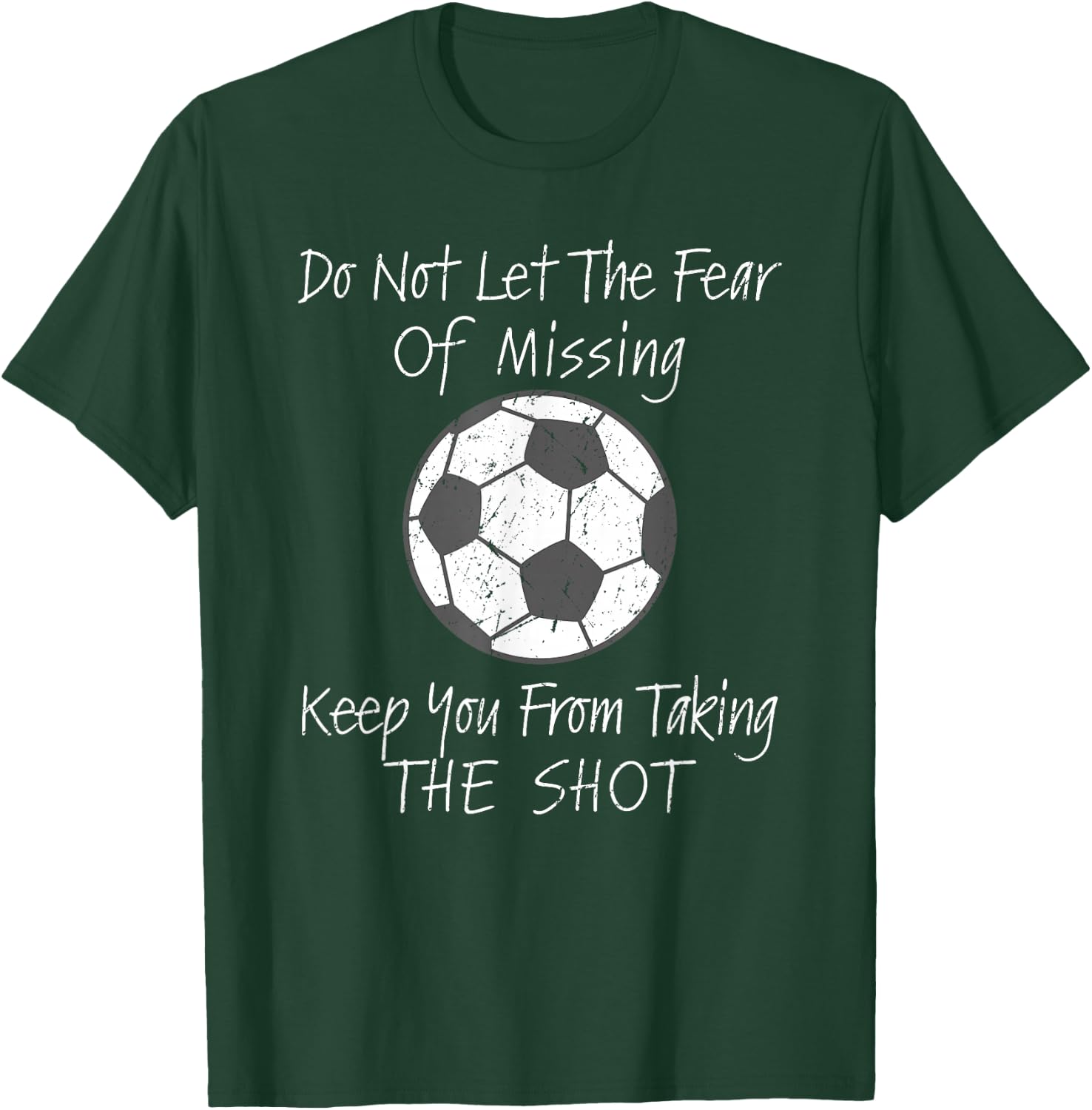 Soccer Inspirational Quote For Soccer Coach Soccer Game T-Shirt - T-Shirt | Forest