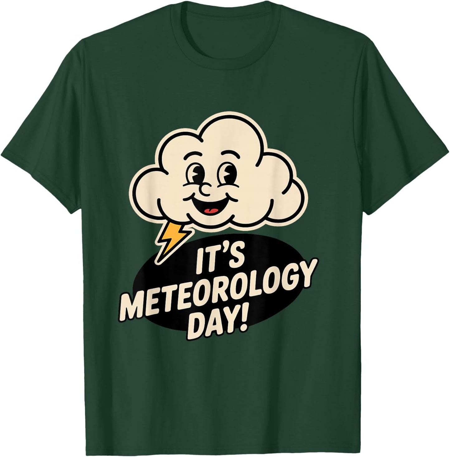 It’s Meteorology Day Weather Science Forecast Meteorologist T-Shirt - T-Shirt | Forest