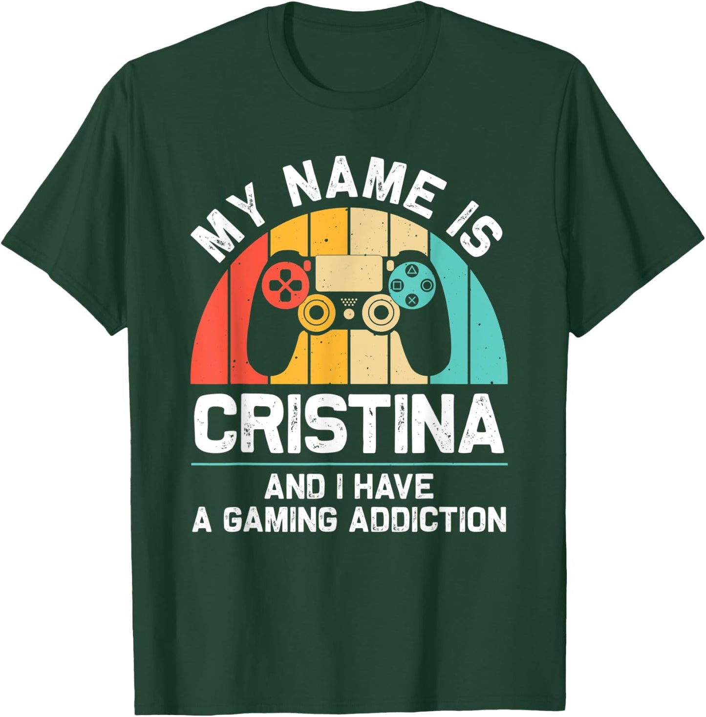 CRISTINA Gift Name Personalized Funny Gaming Geek Birthday T-Shirt - T-Shirt | Forest