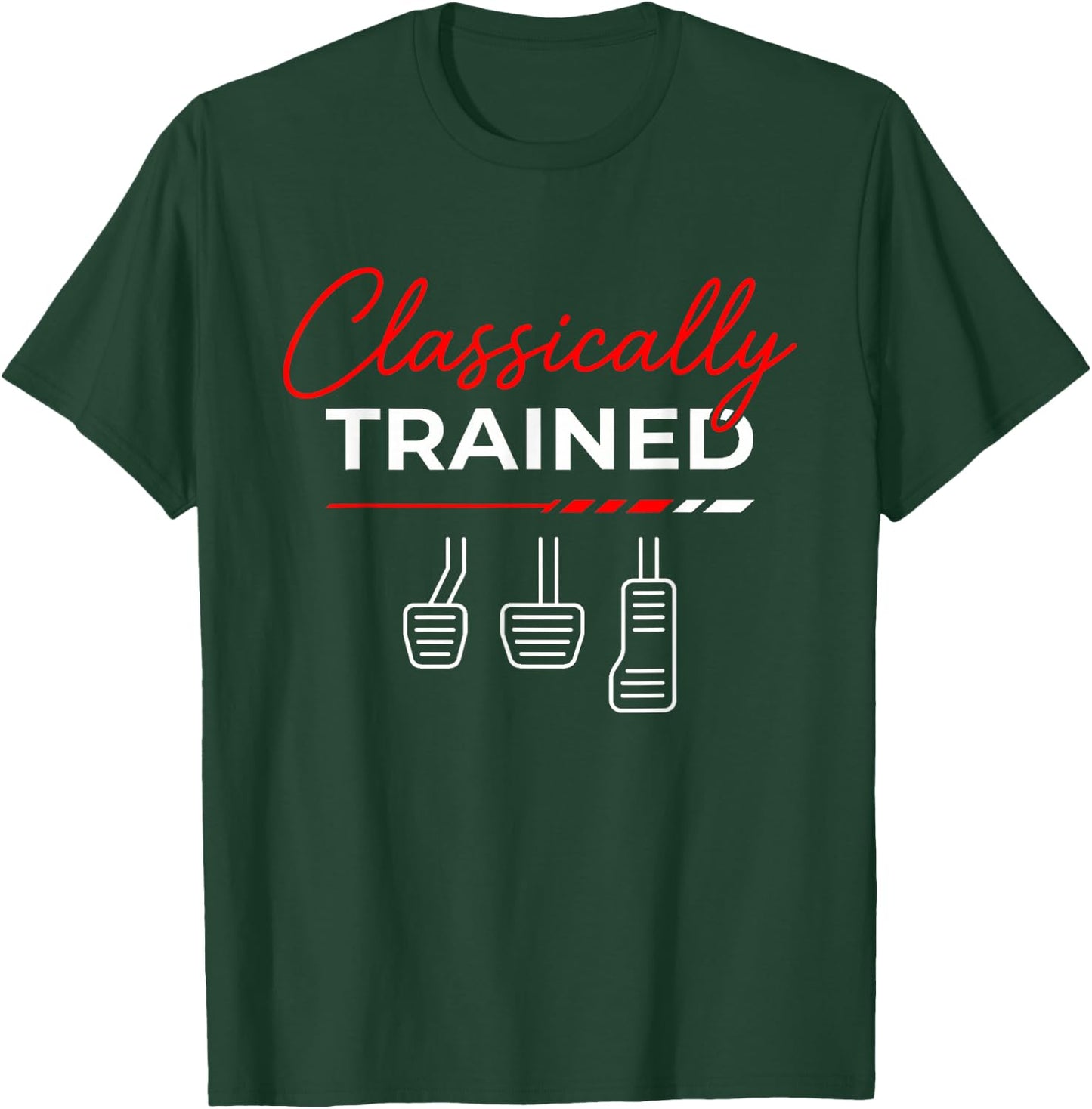 Classically Trained Stick Shift Funny Manual Car Guy Men T-Shirt - T-Shirt | Forest