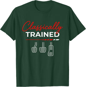 Classically Trained Stick Shift Funny Manual Car Guy Men T-Shirt - T-Shirt | Forest