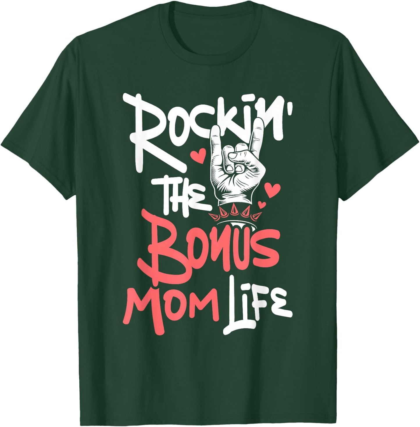 Rockin' The Bonus Mom Life - Mothers Day Stepmom Stepmother T-Shirt - T-Shirt | Forest