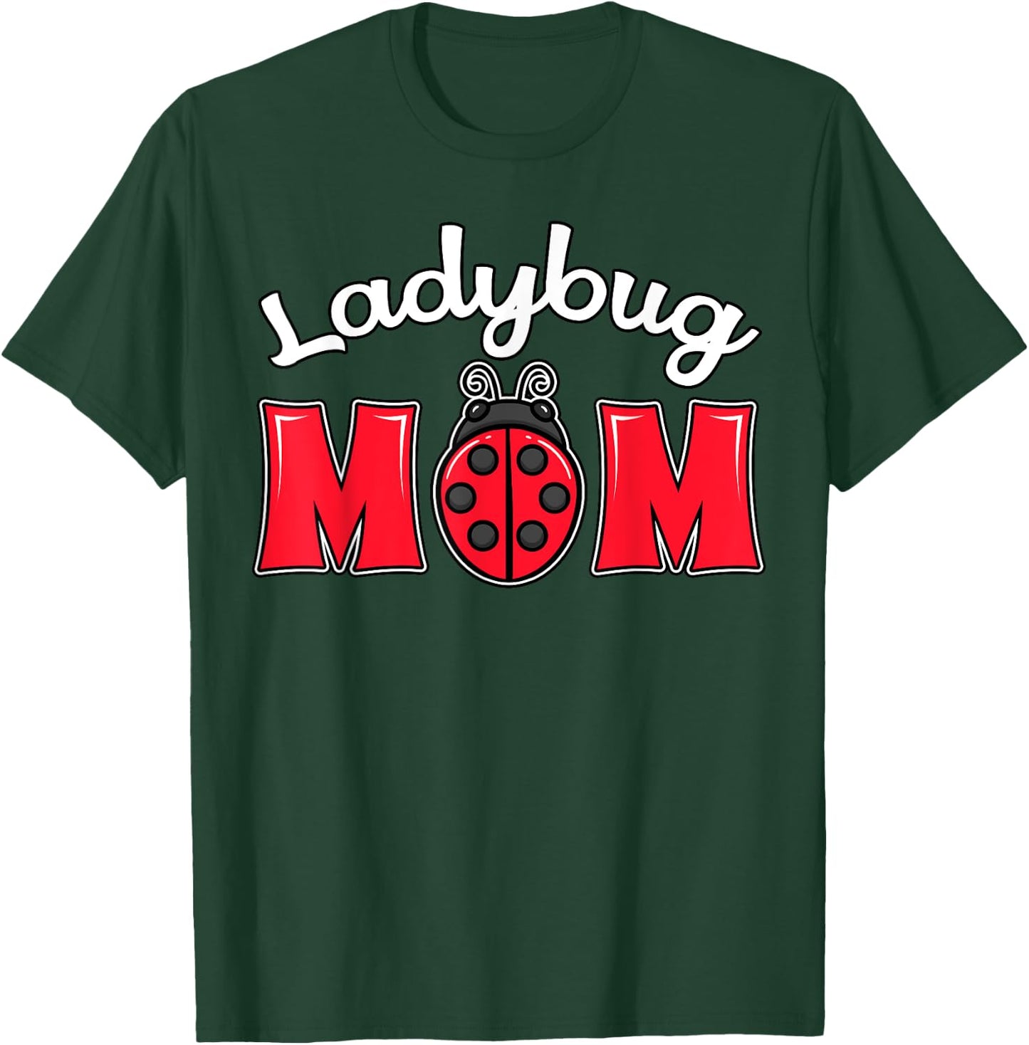 Ladybug Mom Lover Insect Bug Entomologist Mother's Day T-Shirt - T-Shirt | Forest