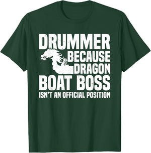 Dragon Boat Racing Team Steerer Paddling Dragon Boat Drummer T-Shirt - T-Shirt | Forest