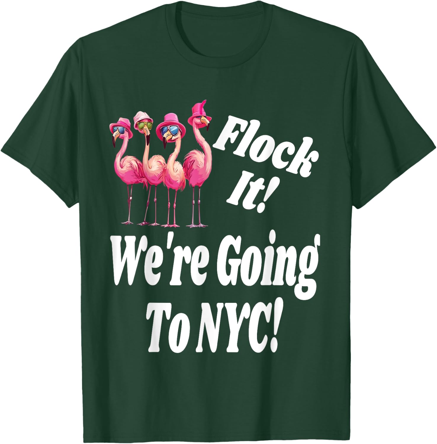 Flock It We're Going To New York Girlfriend Getaway Matching T-Shirt - T-Shirt | Forest