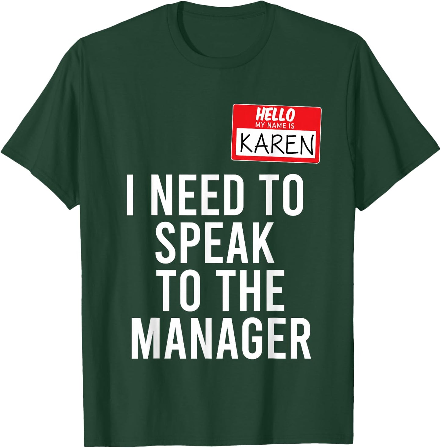Karen Halloween Costume Talk to Manager Karen Meme , black T-Shirt - T-Shirt | Forest