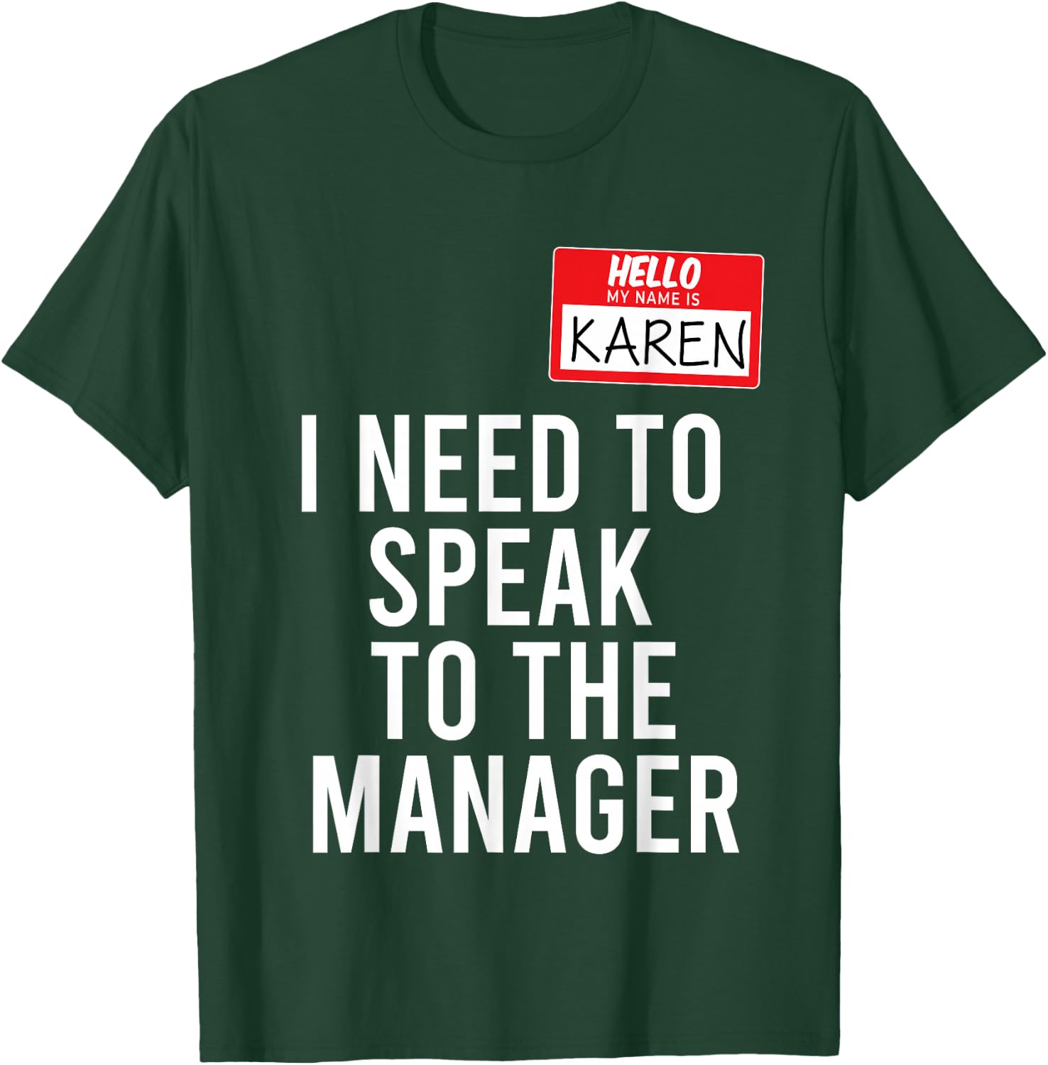 Karen Halloween Costume Talk to Manager Karen Meme , black T-Shirt - T-Shirt | Forest