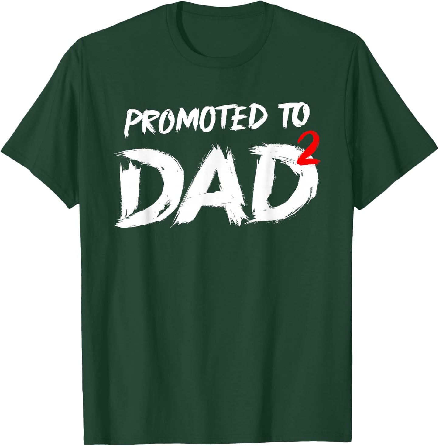 Promoted to Dad 2 Dad2 Second Time T-Shirt - T-Shirt | Forest
