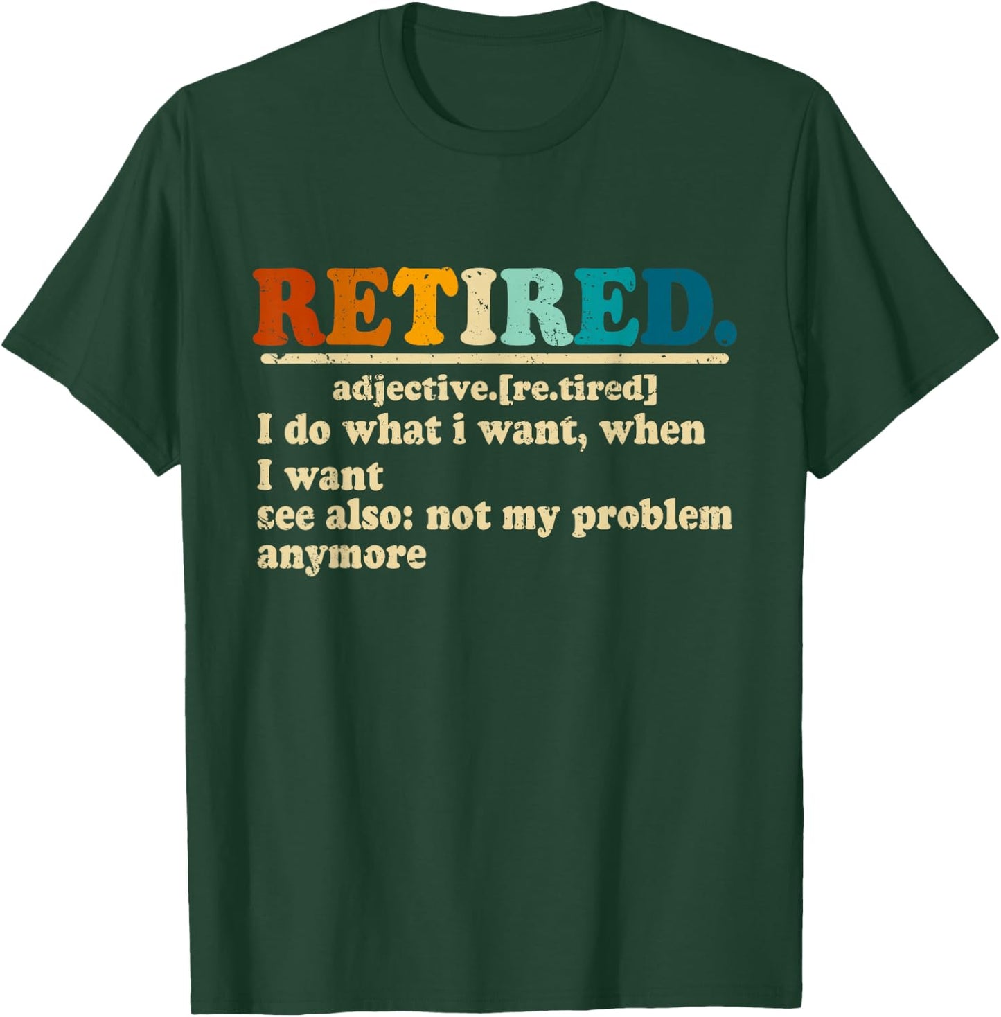 Funny Retired Definition Vintage Hilarious Retirement Saying T-Shirt - T-Shirt | Forest