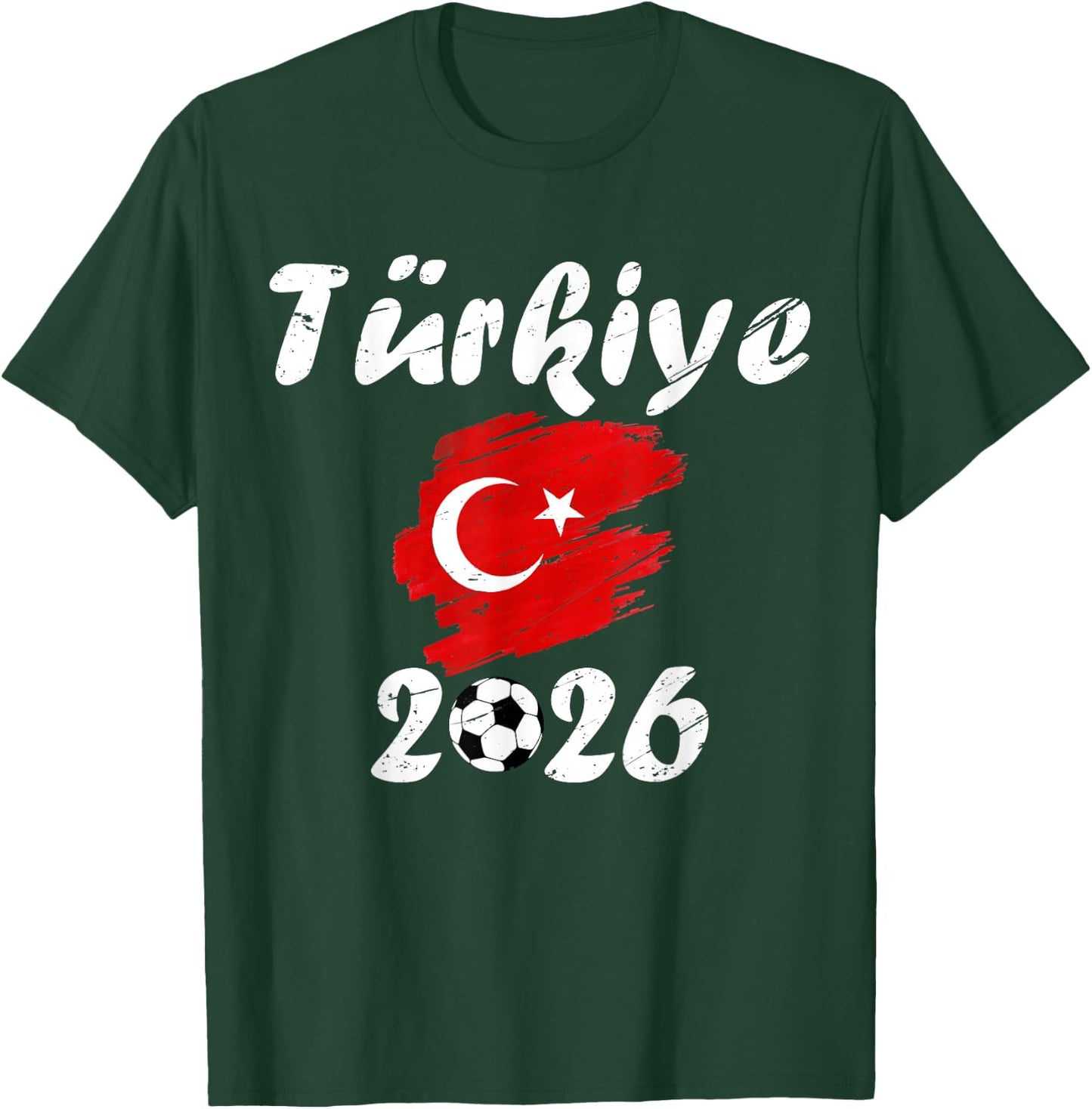 Turkey Football Supporter 2026 Soccer Fan Turkish Flag 2026 T-Shirt - T-Shirt | Forest