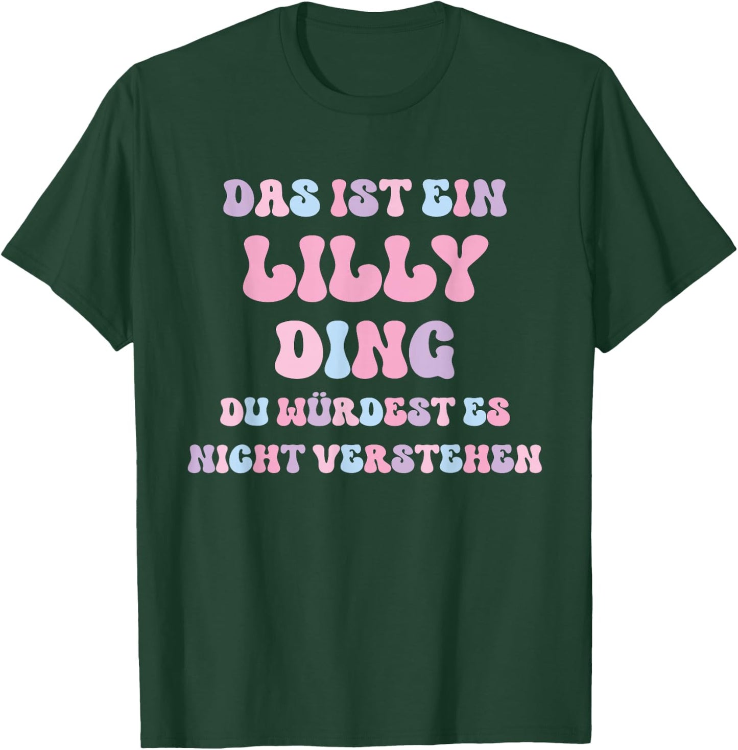 Lilly Funny Saying First Name Birthday Gift , black T-Shirt - T-Shirt | Forest