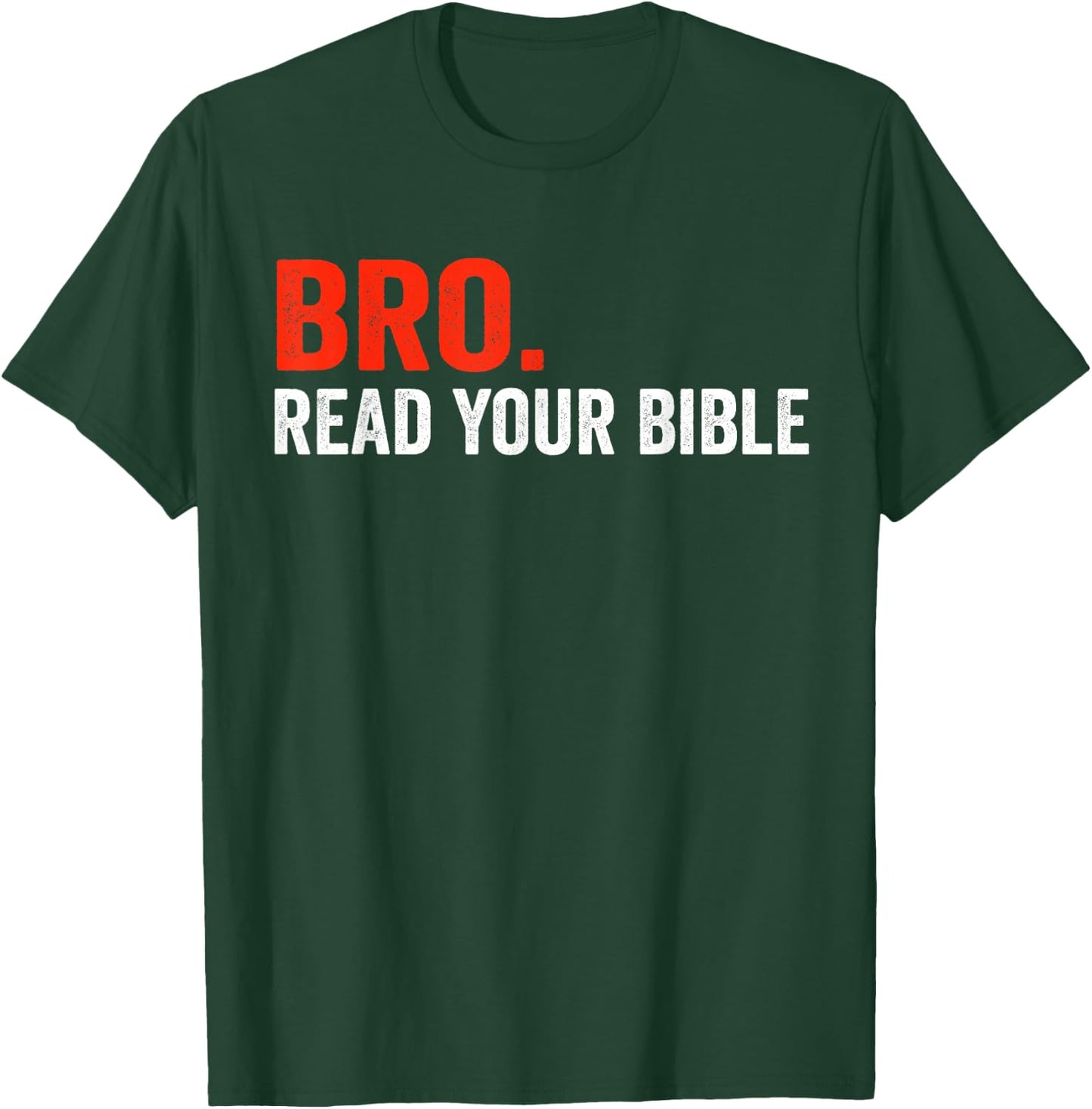 Bro Meme Read Your Bible God Funny Modern Christian Church T-Shirt - T-Shirt | Forest