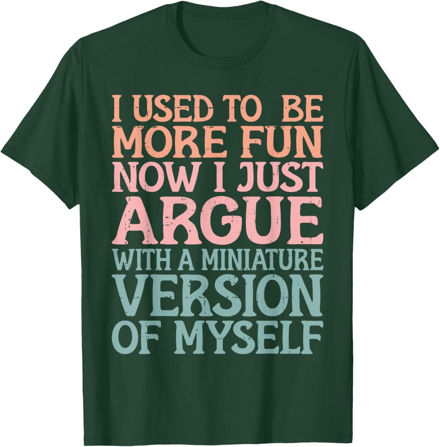 I Used to be more Fun Mom Daughter Mother's Day Funny T-Shirt - T-Shirt | Forest
