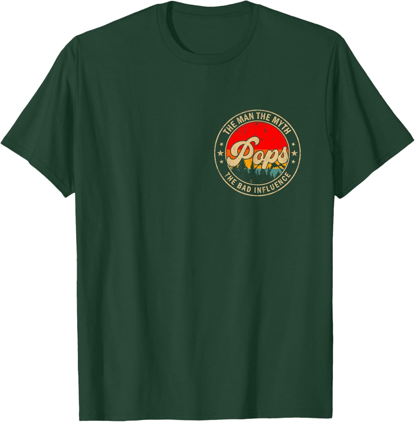 Pops the Man the Myth the Bad Influence Vintage Retro T-Shirt - T-Shirt | Forest
