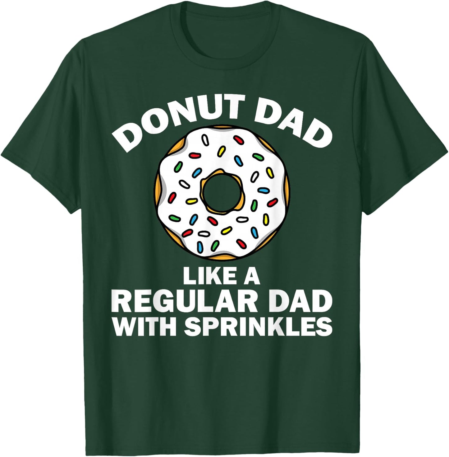 Funny Donut Design For Dad Men Donut Lovers Dough Dessert T-Shirt - T-Shirt | Forest