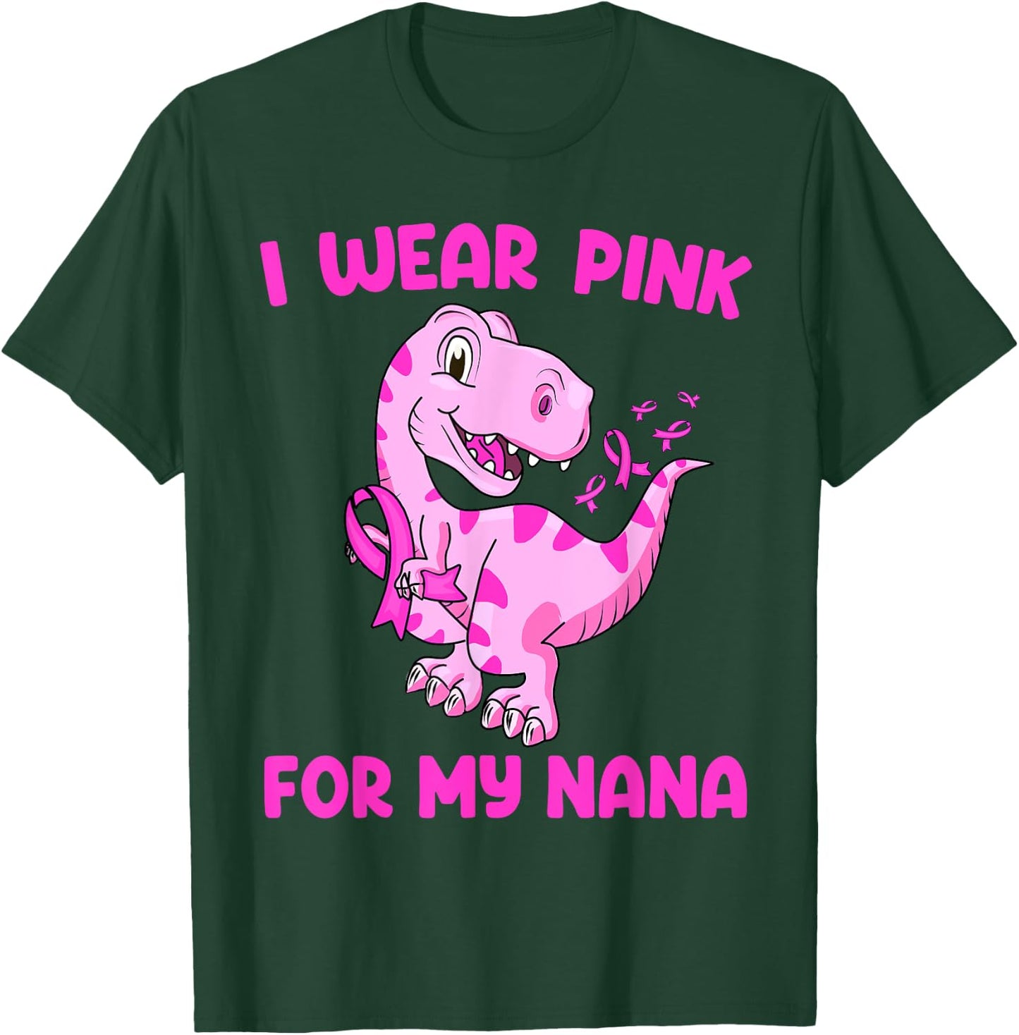 I Wear Pink For My Nana Breast Cancer Awareness Toddler Kids T-Shirt - T-Shirt | Forest