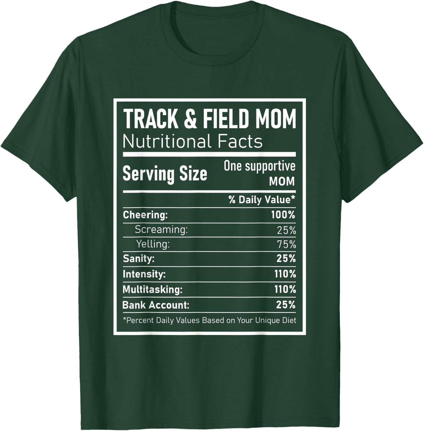 Track and Field Mom Nutritional Facts Track Runner Mother T-Shirt - T-Shirt | Forest
