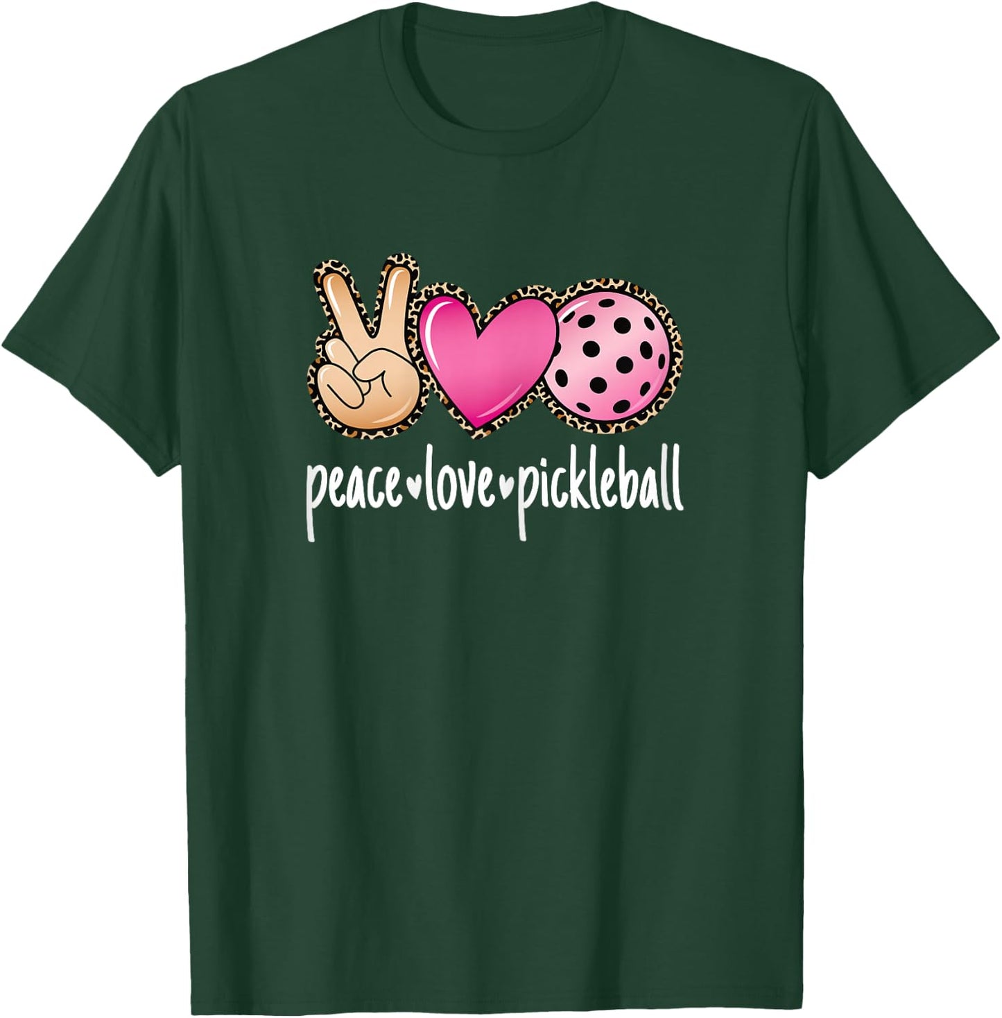 Peace Love Pickleball Cute Pickleball Lover Women Girls T-Shirt - T-Shirt | Forest