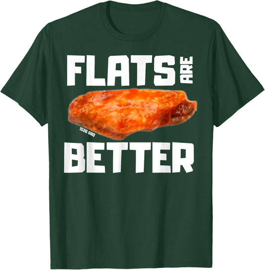 Flats Are Better Funny Chicken Wing T-Shirt - T-Shirt | Forest