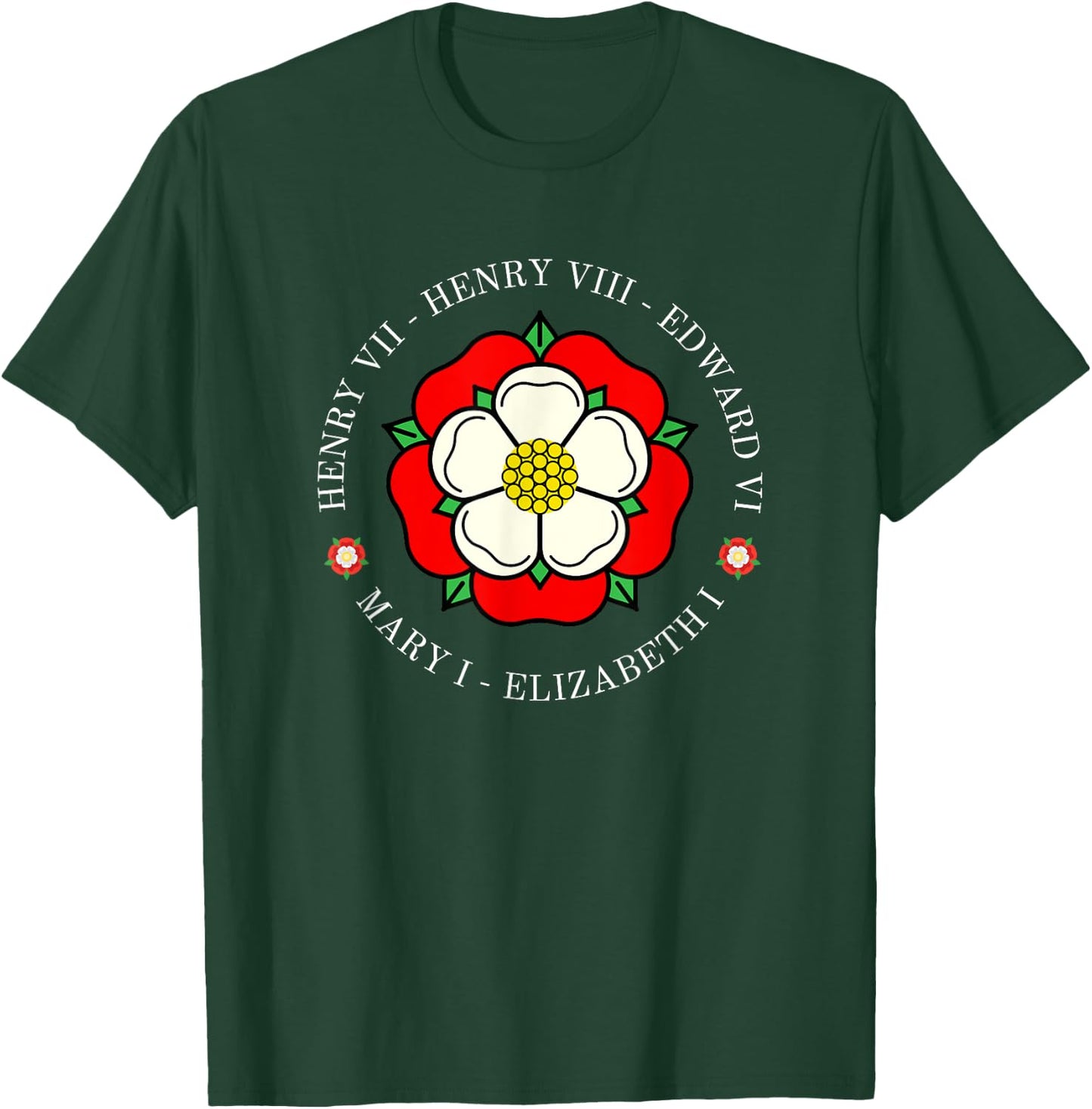 Funny Tudor Kings Queens Monarchs Of English History Rose T-Shirt - T-Shirt | Forest