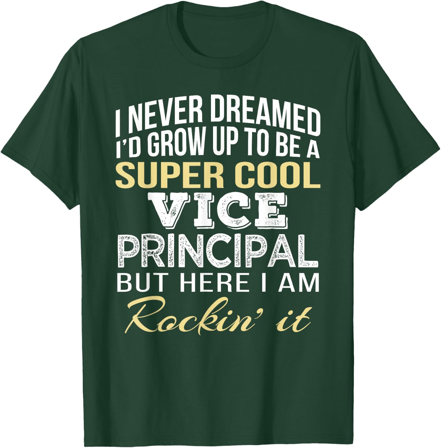 Vice Principal T Shirt Funny Gift T-Shirt - T-Shirt | Forest
