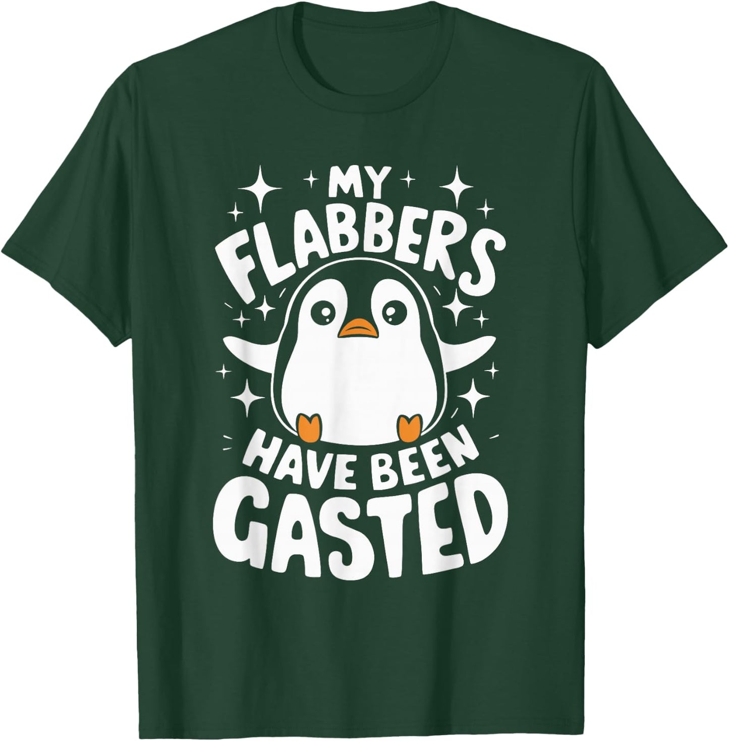 My Flabbers Have Been Gasted Penguin T-Shirt - T-Shirt | Forest