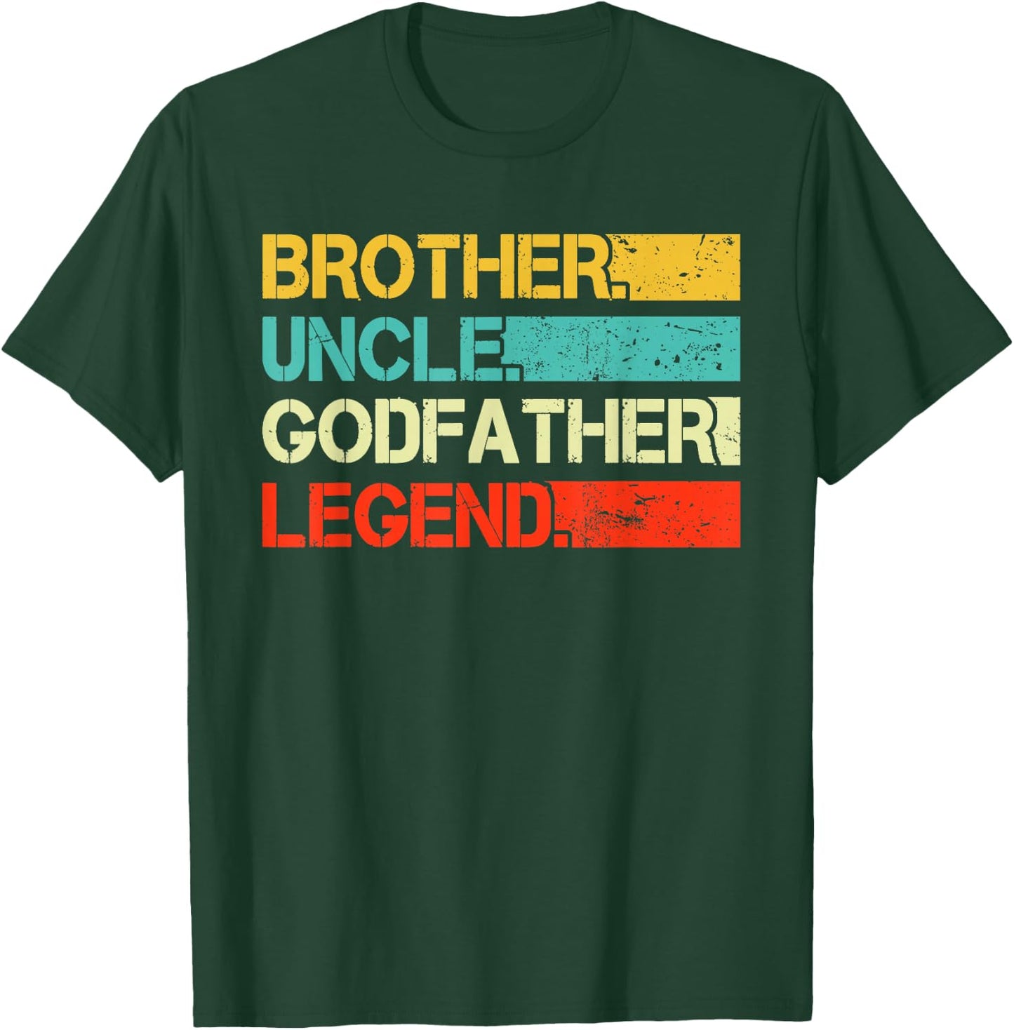 Brother Uncle Godfather Legend Best Funny Uncle Gift T-Shirt - T-Shirt | Forest