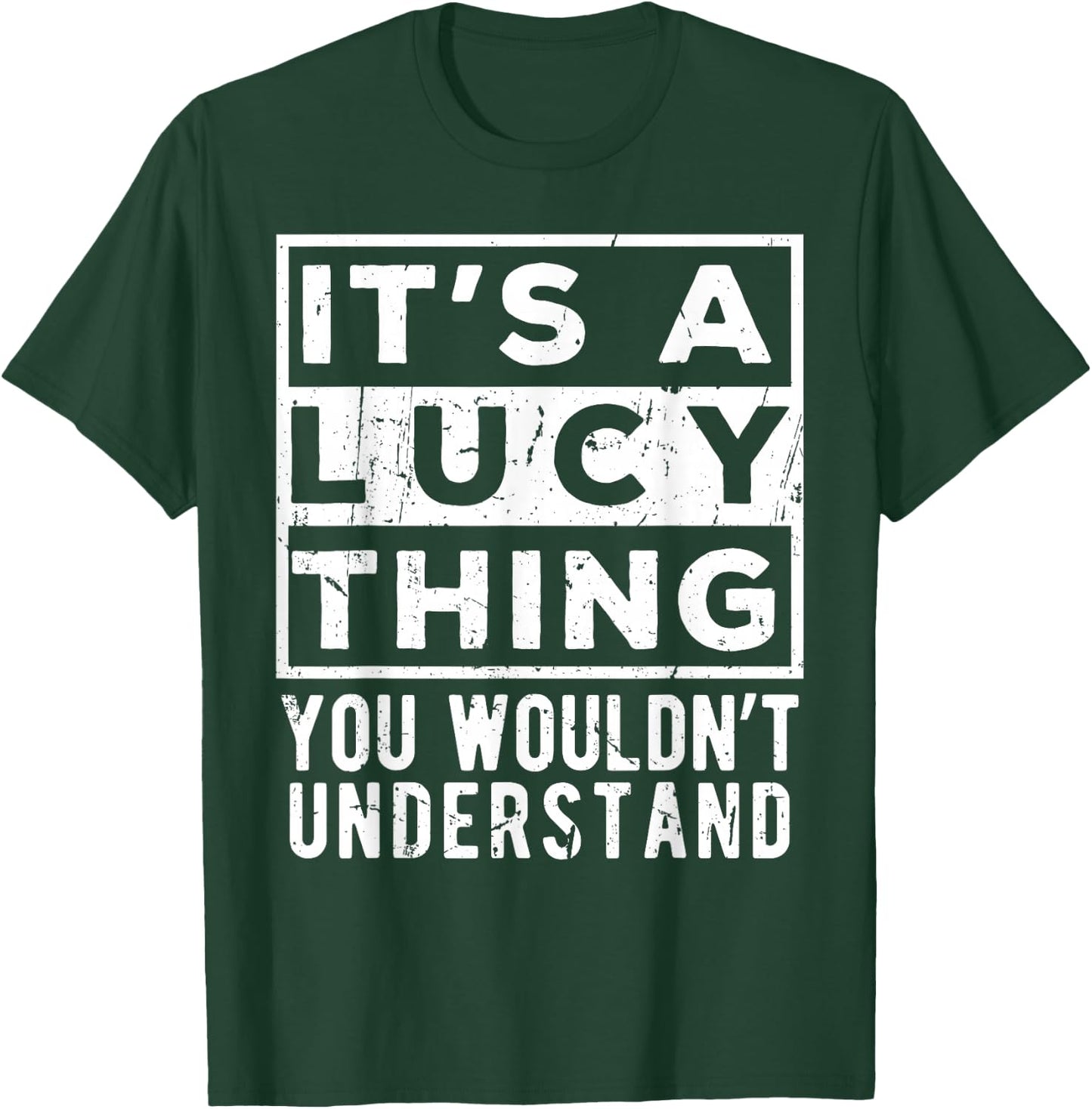 It's a Lucy Thing You Wouldn't Understand Lustiges Namenszitat T-Shirt - T-Shirt | Forest