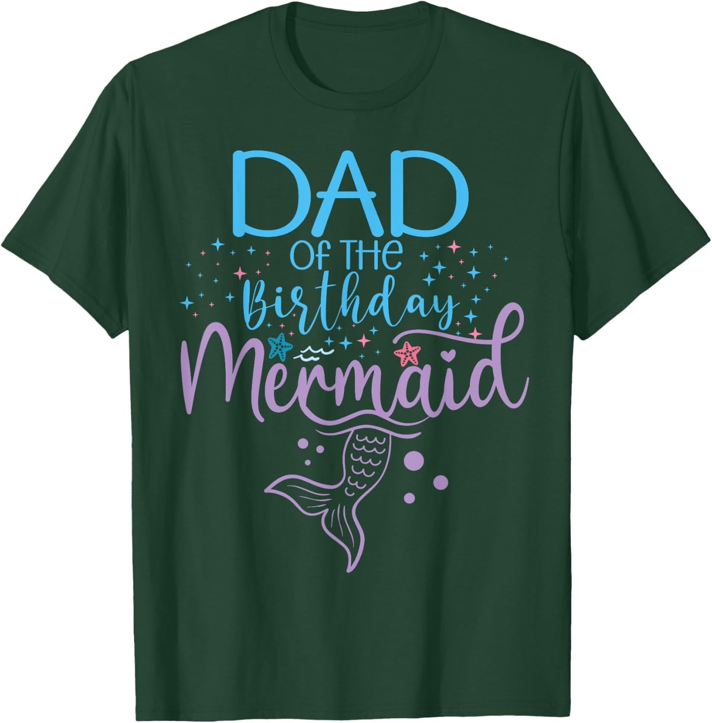 Dad Of The Birthday Mermaid Matching Family Party T-Shirt - T-Shirt | Forest
