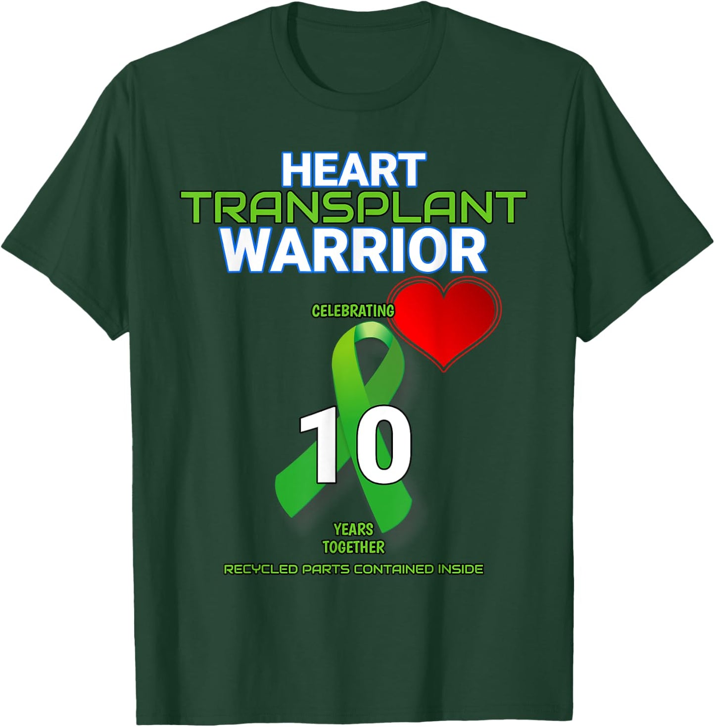 Heart Transplant 10 year Anniversary Warrior Tenth Year T-Shirt - T-Shirt | Forest