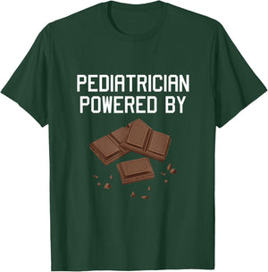 Pediatric Doktor Physician Pediatrician Powered Chocolate T-Shirt - T-Shirt | Forest