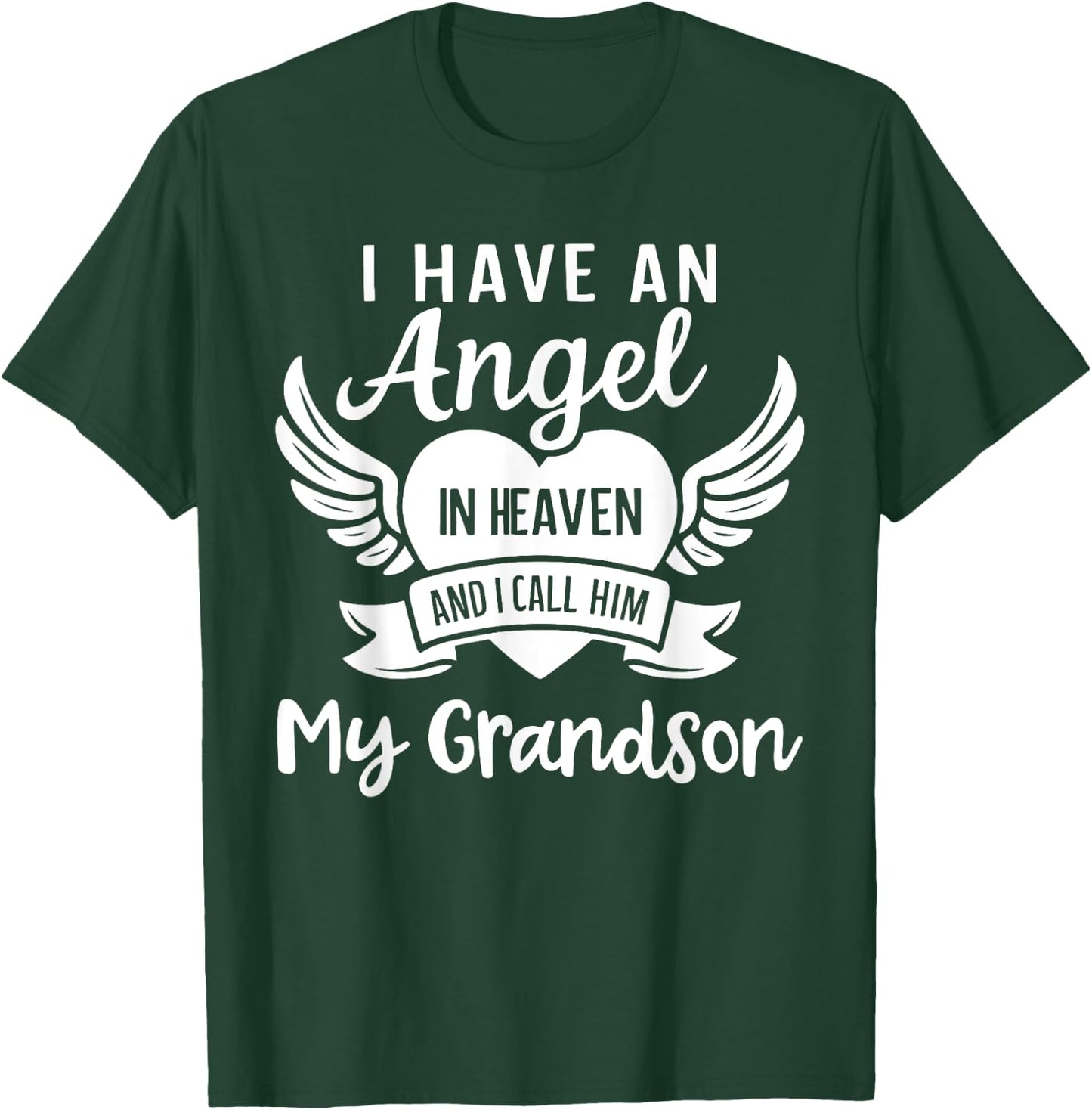 I Have an Angel in Heaven And I Call Him My Grandson Grief T-Shirt - T-Shirt | Forest