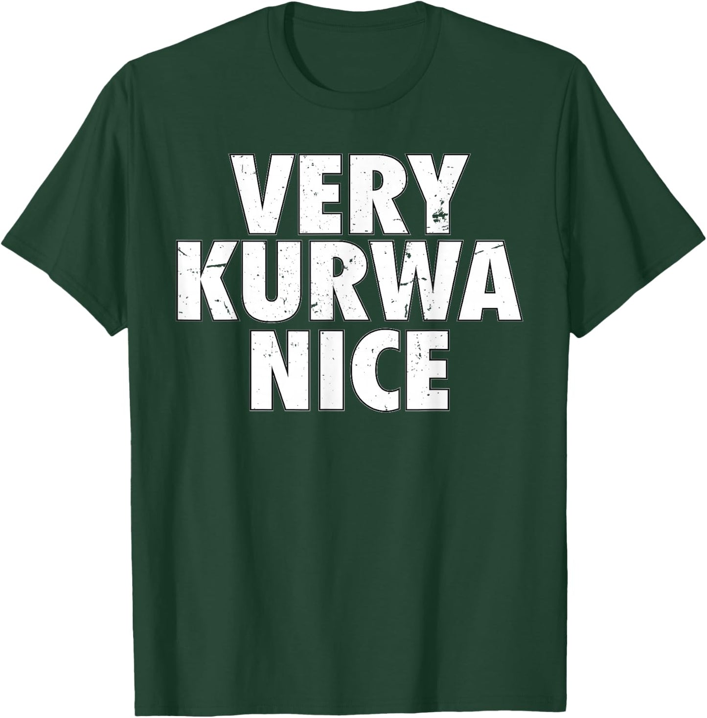 Very Kurwa Nice Poland Polska Polskie Very Nice , black T-Shirt - T-Shirt | Forest