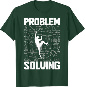 Climbing Bouldering Problem Solving Climber Boulderer T-Shirt - T-Shirt | Forest