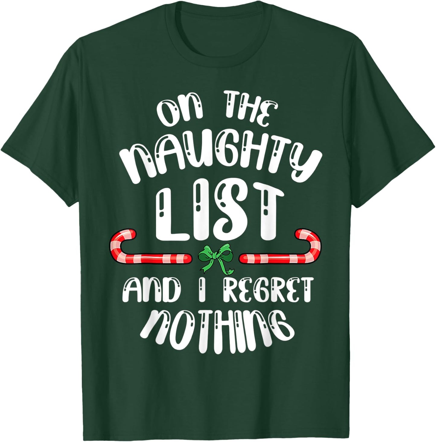 On the naughty list Xmas Christmas Candy cane funny quote T-Shirt - T-Shirt | Forest