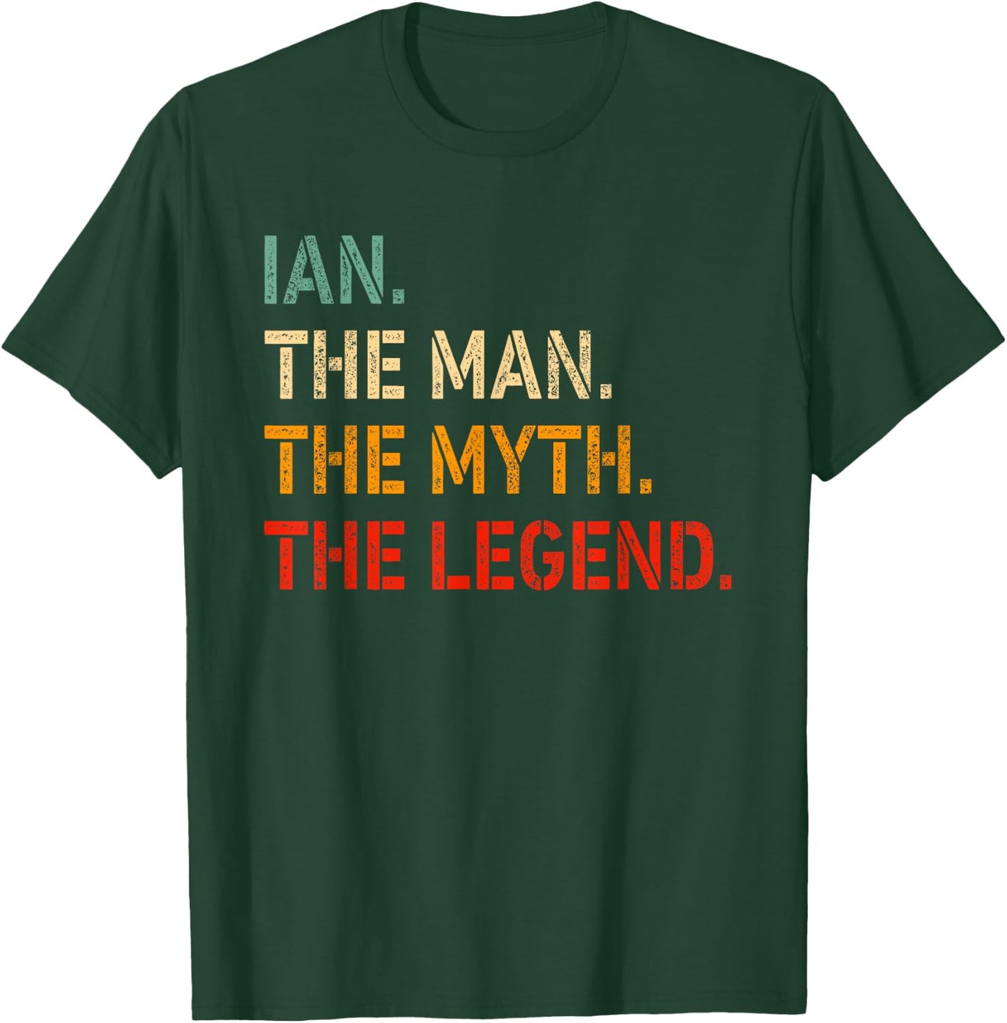 IAN The Man The Myth The Legend Shirt Funny Idea IAN T-Shirt - T-Shirt | Forest
