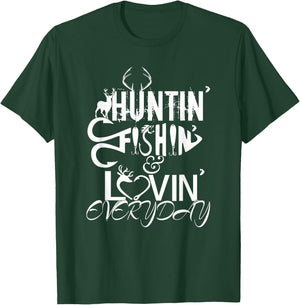 Huntin Fishin Lovin Every Day Country T-Shirt - T-Shirt | Forest