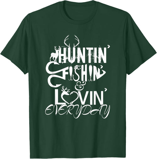 Huntin Fishin Lovin Every Day Country