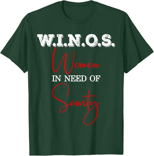 Winos Women in need of Sanity Funny Wine Lover Sommelier T-Shirt - T-Shirt | Forest