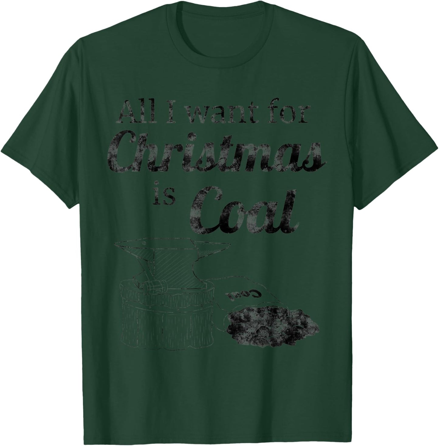 Coal for Christmas - Perfect Gift a Blacksmith T-Shirt - T-Shirt | Forest