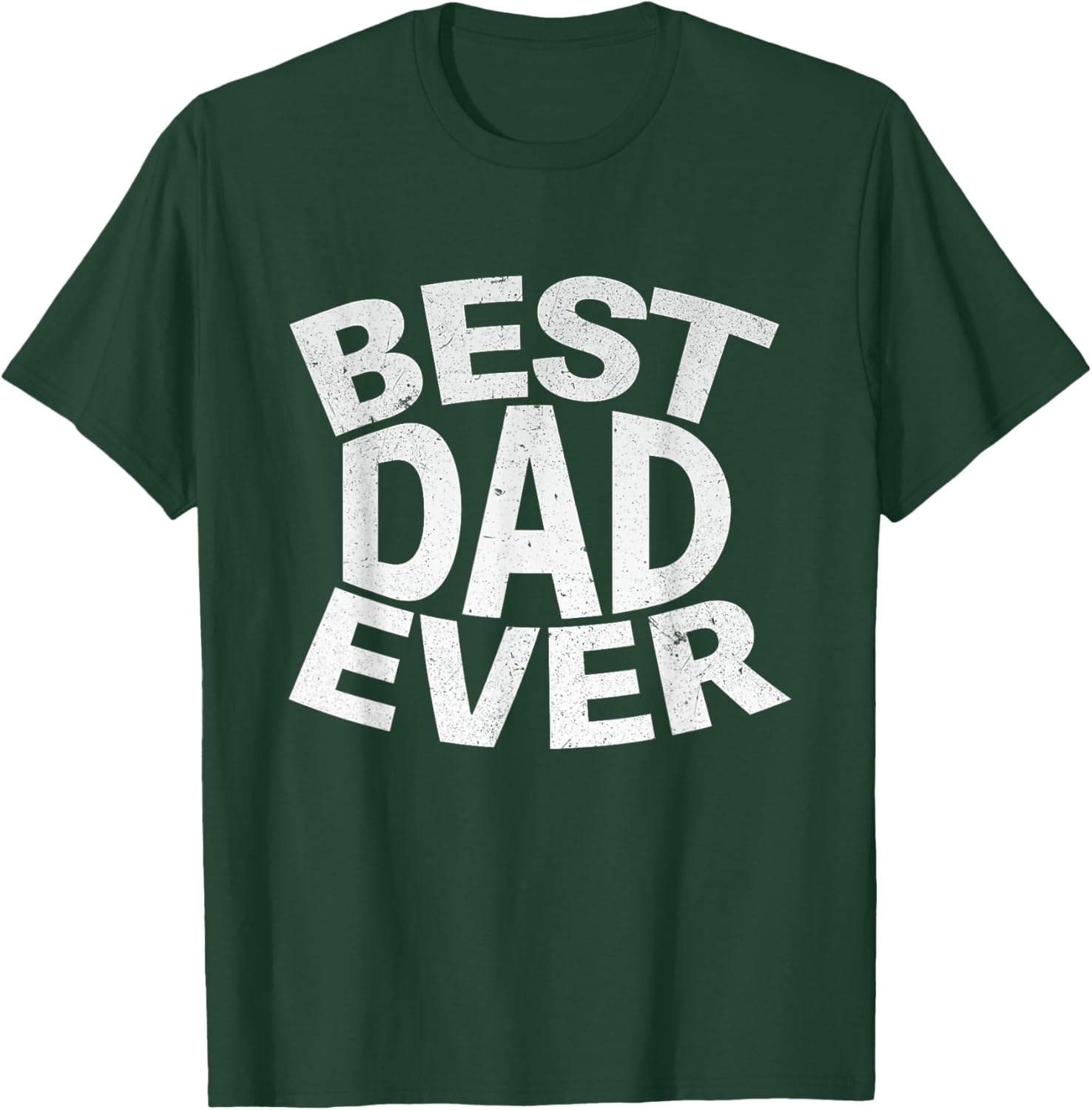 Best Dad Ever Funny Gifts Fathers Day Men Husband Dad Papa T-Shirt - T-Shirt | Forest