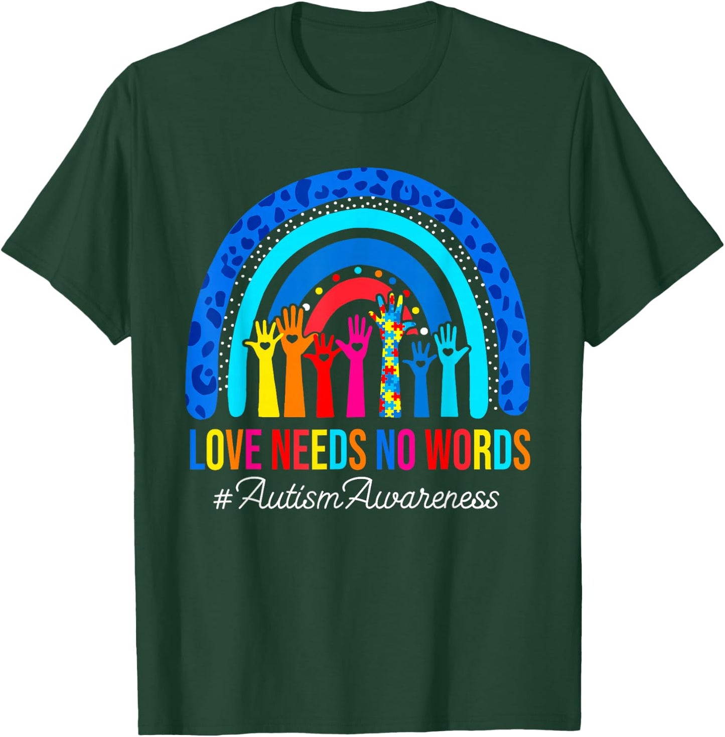 Love Needs No Words Autism Awareness Leopard Rainbow Teacher T-Shirt - T-Shirt | Forest
